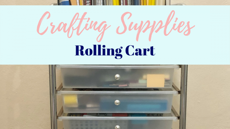 Blog Post 3 Crafting Supplies Cart